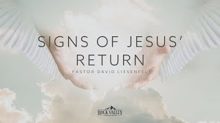 The Signs of Jesus Return | Sabbath Christian Church | David Liesenfelt - 2022-09-24