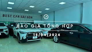 Báo Giá Tổng Hợp Ngày 16/04/2024 | Đầy Đủ Các Dòng Xe | 093 898 0509