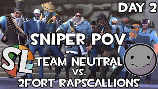 Seasonalander Winter 2023 EU Day 2 - Team Neutral vs 2Fort Rapscallions (TN Sniper POV)