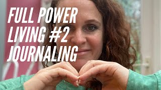 #2 #Journaling -Empower yourself - How to live your life ‘Full power’. #2 - Journaling.