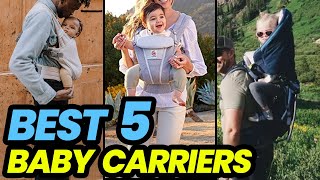 Top  Baby Carriers for New Parents in 2024!