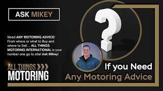 Ask Mikey! | ALL THINGS MOTORING