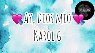 Ay, DiOs Mío! - Karol G [Letra/Lyrics]