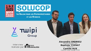 TWIPI GROUP : solutions digitales pour la maintenance dans le secteur immobilier - SOLUCOP 2022