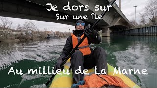 Randonnée Bivouac en Kayak sur La Marne  4K