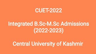 CUET-2022 II Integrated B.Sc-M.Sc Programmes Central University of Kashmir 👇Pdf download