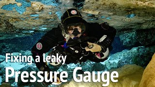 How To Fix A Leaking Scuba SPG Pressure Gauge