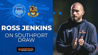 Ross Jenkins Reflects on Southport draw