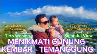 SIGANDUL VIEW & KOLAM RENANG TIRTO WENING TEMANGGUNG | MENIKMATI GUNUNG KEMBAR | BUDGET&REVIEW VILLA