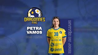 Dragonnes Mag du 18 octobre 2024 avec Petra Vamos, demi-centre de Metz Handball