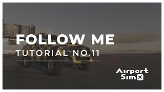 AirportSim I Tutorials I Follow Me