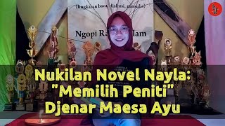 Djenar Maesa Ayu | Nukilan Novel Nayla | Memilih Peniti | Loubna Dzakiyya 'Adhim | Lingkar Jenar