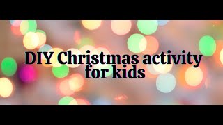 Quick & easy DIY Christmas activity for Toddlers!!