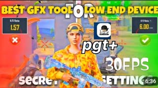 BAST GFX TOOL FOR LOW END DEVICE/// FOR BGMi PGT TAST 30Fps🥹🥹