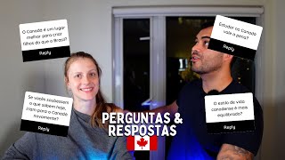 Não Viria Para o Canadá Se Fosse Hoje, A Não Ser Que…