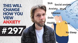 This Will Change How You View Anxiety - TAPP #297