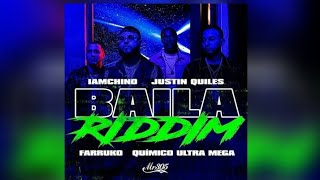 I Am Chino Ft. Farruko, Justin Quiles & Químico Ultra Mega - Baila Riddim (Audio Oficial)