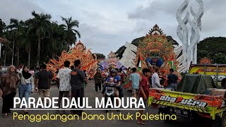 MELIHAT PERSIAPAN PARADE DAUL MADURA DI AREK LANCOR PAMEKASAN ~ PENGGALANGAN DANA UNTUK PALESTINA