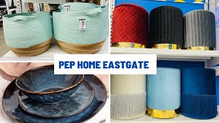 A brand new Pep home @Eastgate 🔥 Unique , New, improved decor items . Affordable interior decor❤️