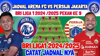 JADWAL AREMA VS PERSIJA JAKARTA - BRI LIGA 1 PEKAN KE 9 - LINE UP AREMA - BERITA AREMA - AREMA FC