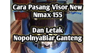 Cara Pasang Visor Windshield modifikasi New Nmax Dan Letak Plat Nomor Yang Cocok Dan Ganteng