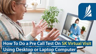 How to do a Pre Call Test Using your Desktop or Laptop Computer