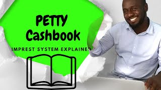 Introducing The Imprest System And Petty Cash Book: A Guide To Help You Understand