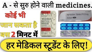 A - से सुरु होने वाली medicines - जो की हर मेडिकल student को पता होना चाहिए? / A group medicines