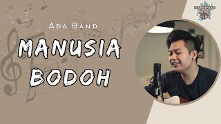 Ada Band - Manusia Bodoh (lyrics) cover by Andre Restra