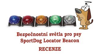 Bezpečnostní světlo pro psa SportDog Locator Beacon