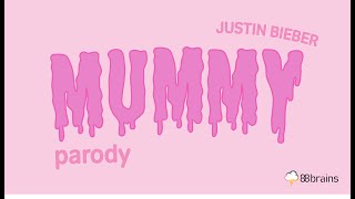 Mummy - Justin Bieber Yummy Parody (with Lyrics)