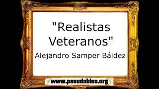 Realistas Veteranos - Alejandro Samper Báidez [Marcha Cristiana]