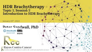 Session 1 - Introduction to HDR Brachytherapy