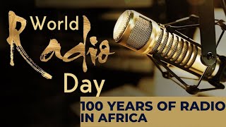 Kenya's  celebrates 📻 World Radio Day 2024 \100 years of radio