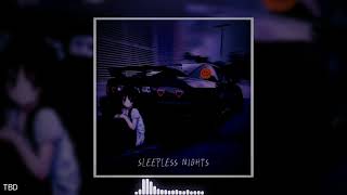 SLEEPLESS NIGHTS [ SLOWED + REVERD ]