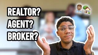 Real Estate Agent vs. Broker vs. Realtor - What's the Difference?