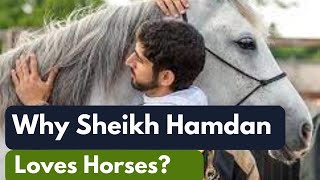 Why Hamdan Loves Horses? | Sheikh Hamdan | Fazza  ( فزاع )| Crown Prince Of Dubai | Fazza