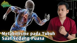 Metabolisme Tubuh yang Terjadi Saat Kalian Sedang Puasa || dr. Andi