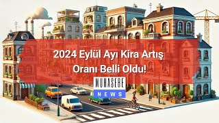 2024 Eylül Ayı Kira Artış Oranı Belli Oldu!