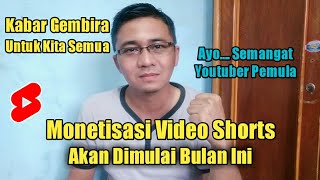 Info Update Monetisasi Video Shorts 2023 | Video Shorts Dapat Uang