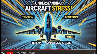 Aircraft structure stress Tension, Compression, Torsion, Shear and Bending Hoop stress and Fatigue