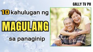 10 kahulugan ng MAGULANG sa panaginip #magulangsapanaginip #kahuluganngmagulangsapanaginip