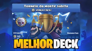 MELHOR DECK PARA O TORNEIO DA MORTE SÚBITA NO CLASH ROYALE 💀