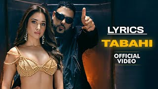 Tabahi (Lyrics) - Badshah | Tamannaah | adshah - Tabahi (Official Video) | Tamannaah | Retropanda