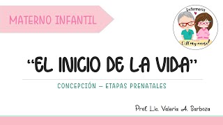 ENFERMERIA MATERNO INFANTIL. EL INICIO DE LA VIDA (PARTE 3)