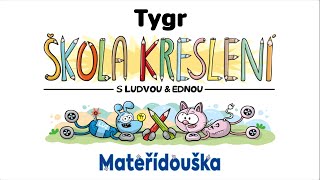 Kreslení s Mateřídouškou - Tygr