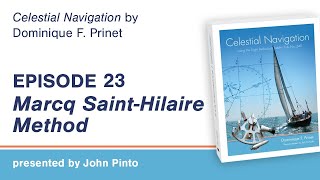 Celestial Navigation Episode 23: Marcq Saint-Hilaire Method