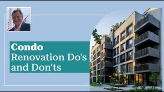 Condo Renovation Do's and Don'ts | Your Incredible Lender, Apex Mortgage Brokers