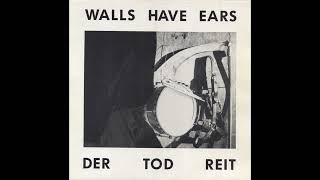 Walls have Ears - Der Tod reit (Kurze Version)