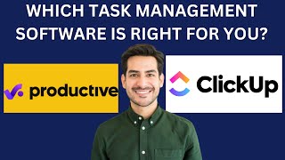 Productive.io Vs Clickup, WHICH TASK MANAGEMENT SOFTWARE IS RIGHT FOR YOU?